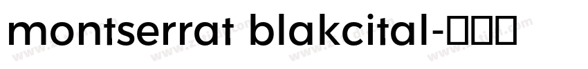 montserrat blakcital字体转换